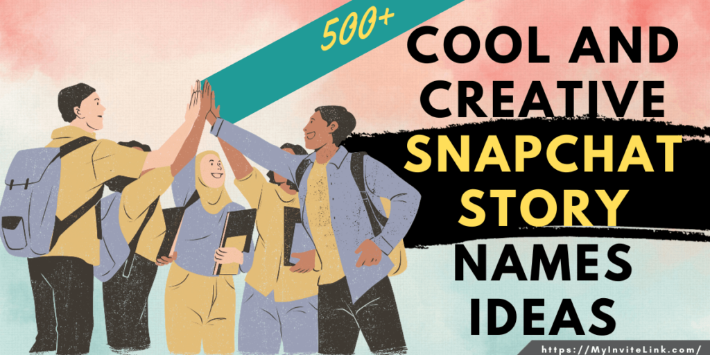 Cool and Creative Snapchat Story Names Ideas