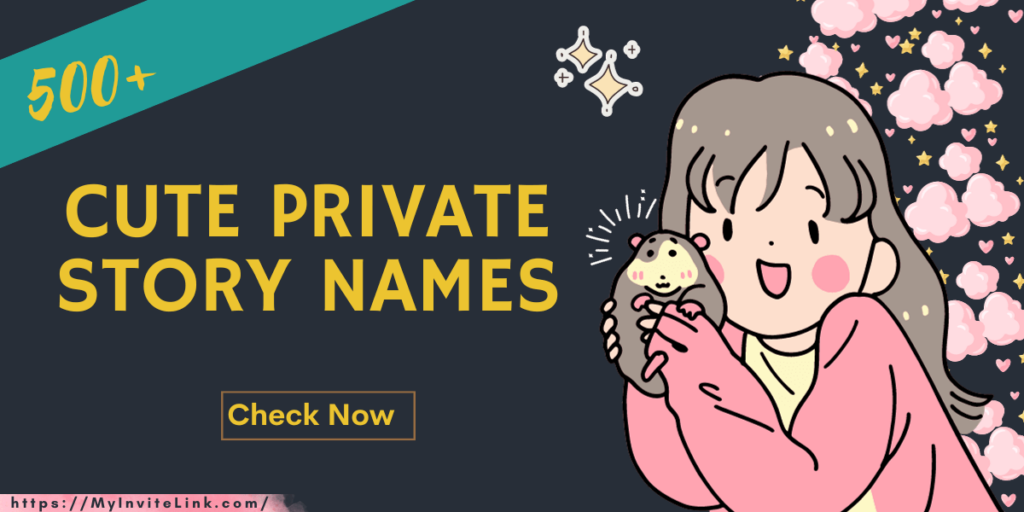 Cute Private Story Names