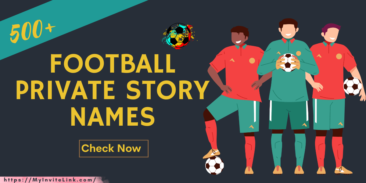 Football Private Story Names