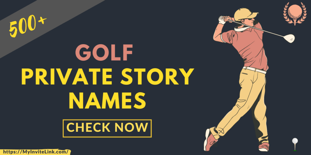 Golf Private Story Names