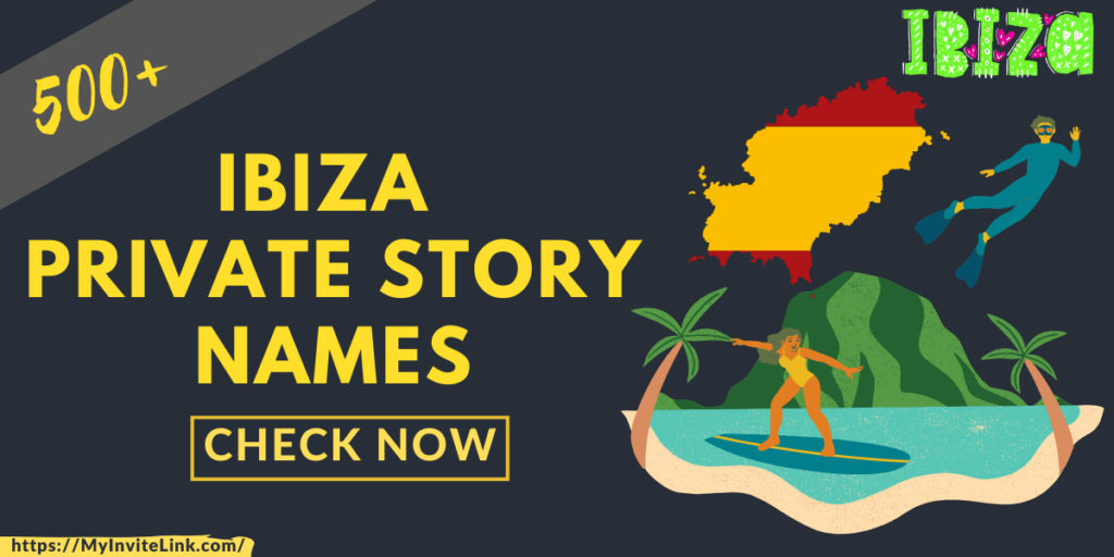 Ibiza Private Story Names