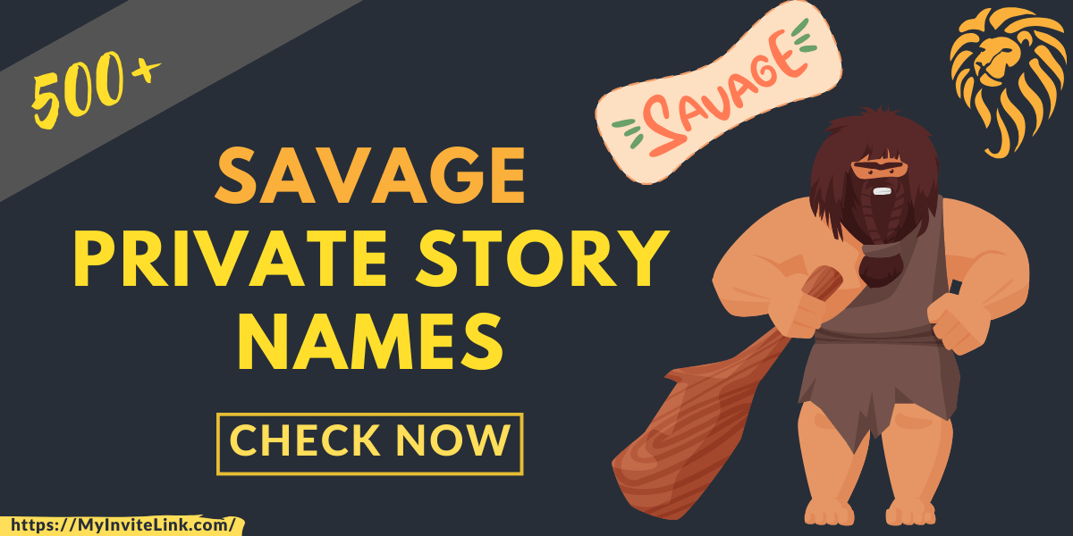 425+ Savage Private Story Names For Everyone - 2024 Update!