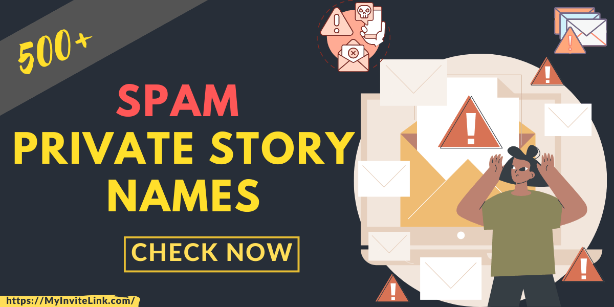 Spam Private Story Names