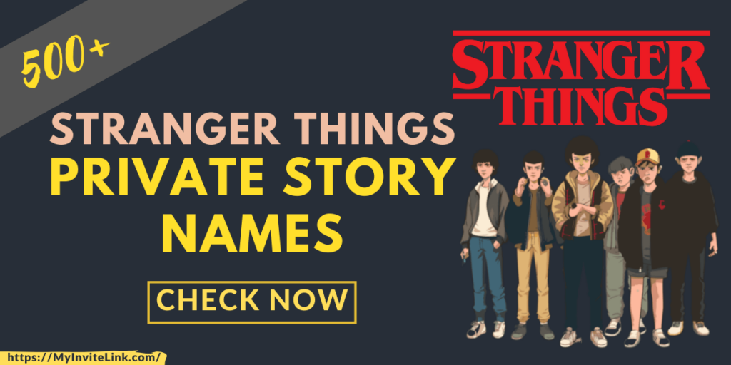 Stranger Things Private Story Names