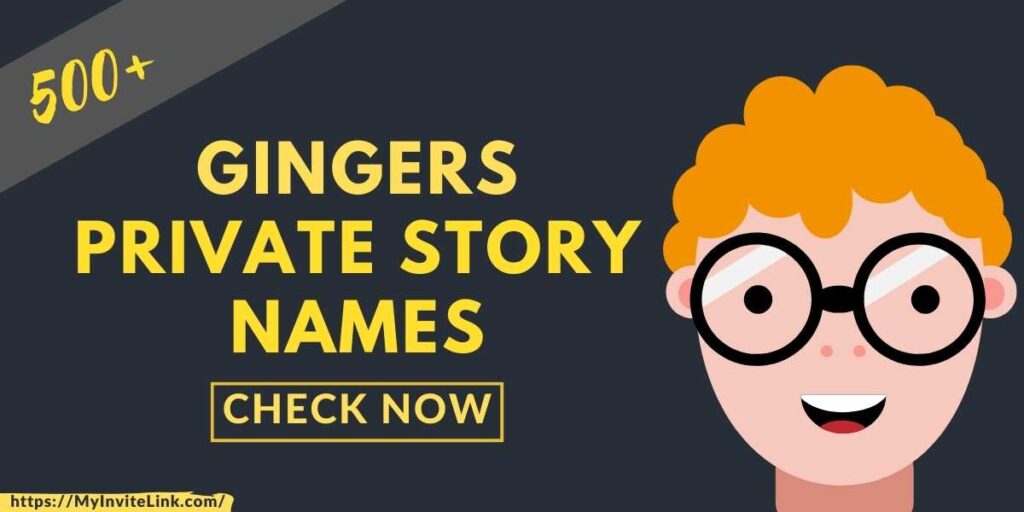 Gingers Private Story Names