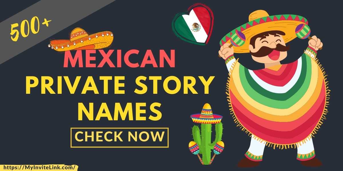 Mexican Private Story Names