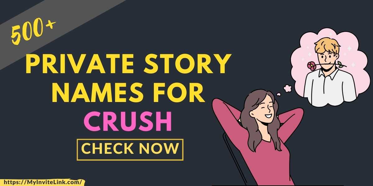 Private Story Names For Crush