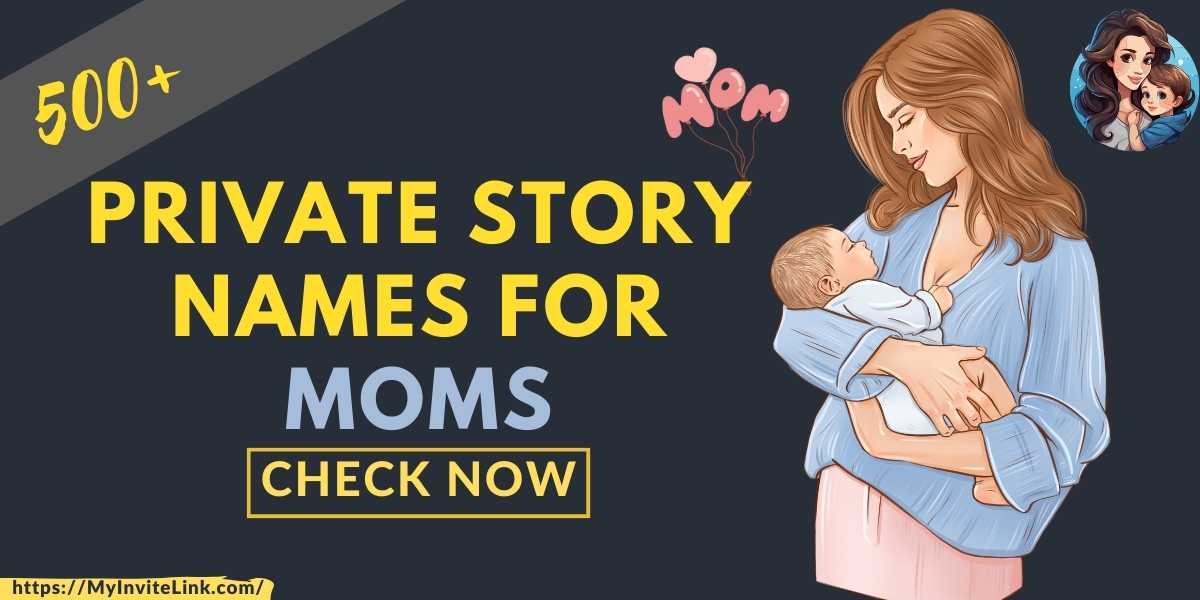 Private Story Names For Moms