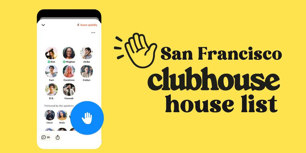 San Francisco Clubhouse House List